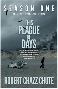 The Plague of Days by Robert Chazz Chute