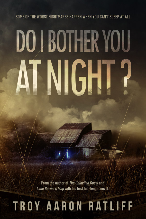 Troy Aaron Ratliff's Do I Bother You at Night Cover